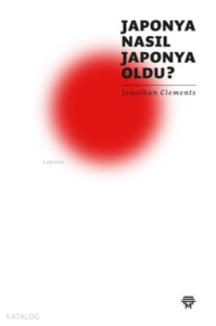 Japonya Nasıl Japonya Oldu?