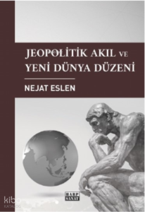 Jeopolitik Akıl ve Yeni Dünya Düzeni