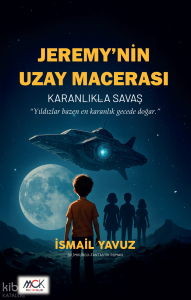 Jeremy’nin Uzay Macerası-Karanlıkla Savaş