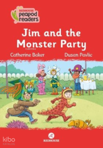 Jim and the Monster Party - Redhouse Peapod Readers