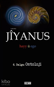 Jiyanus 6. Dalga: Ontoloji