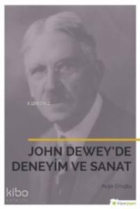 John Dewey'de Deneyim ve Sanat
