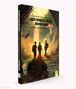 Jules Verne ile Türkçe Öğreniyorum B1 Seviyesi: Dünyanın Merkezine Yolculuk
