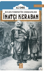 Jules Verne'in Osmanlısı: İnatçı Keraban