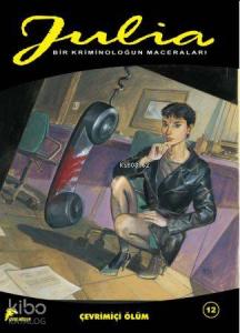 Julia 12 - Bir Kriminoloğun Maceraları; Çevrimiçi Ölüm - Ona Betsy Blue Derlerdi