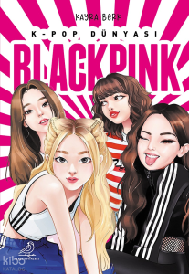 K- Pop Dünyası Blackpink
