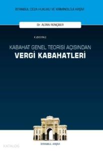 Kabahat Genel Teorisi Açısından Vergi Kabahatleri