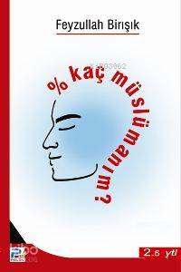 % Kaç Müslümanım?