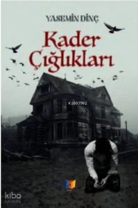 Kader Çığlıkları