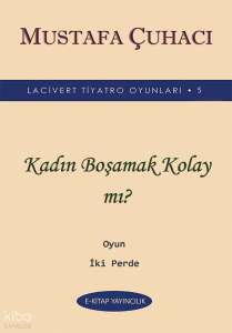 Kadın Boşamak Kolay mı?