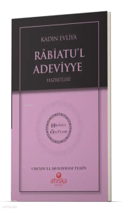 Kadın Evliya Rabiatul Adeviyye Hz. - Hidayet Öncüleri 3