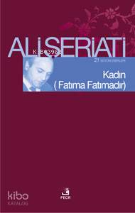 Kadın; (Fatıma Fatımadır)