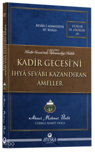Kadir Gecesi'ni İhya Sevabı Kazandıran Ameller