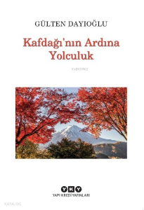 Kafdağı’nın Ardına Yolculuk