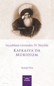 Kafkasya’da Müridizm;Seyyahların Gözünden 19. Yüzyılda