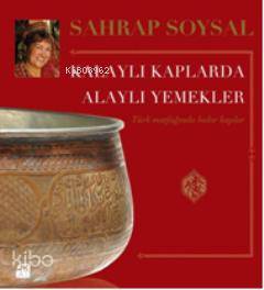 Kalaylı Kaplarda Alaylı Yemekler