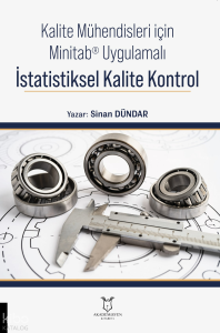 Kalite Mühendisleri için Minitab® Uygulamalı İstatistiksel Kalite Kontrol