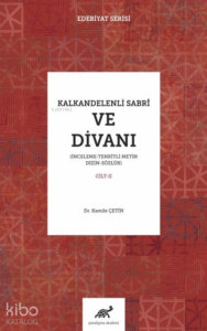 Kalkandelenli Sabri ve Divanı Cilt-2 ;(İnceleme – Tenkitli Metin Dizin – Sözlük)