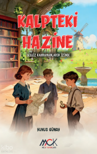 Kalpteki Hazine-Sessiz Kahramanların İzinde