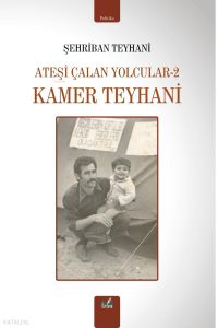 Kamer Teyhani;Ateşi Çalan Yolcular-2