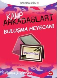 Kamp Arkadaşları 6; Buluşma Heyecanı