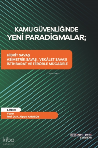 Kamu Güvenliğinde Yeni Paradigmalar; Hibrit Savaş, Asimetrik Savaş, Vekâlet Savaşı, İstihbarat ve Terörle Mücadele
