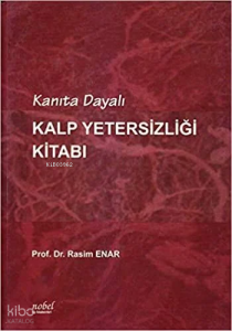 Kanıta Dayalı Kalp Yetersizliği Kitabı