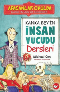 Kanka Bey'in İnsan Vücudu Dersleri; Afacanlar Okulda