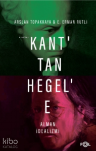 Kant’tan Hegel’e Alman İdealizmi