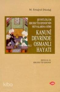 Kanuni Devrinde Osmanlı Hayatı