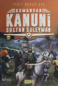 Kanuni Sultan Süleyman: Kumandan 5