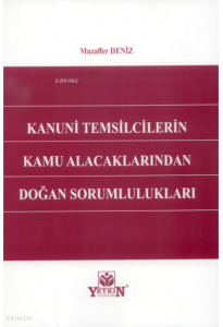 Kanuni Temsilcilerin Kamu Alacaklarından Doğan Sorumlulukları