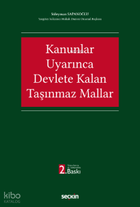 Kanunlar Uyarınca Devlete Kalan Taşınmaz Mallar