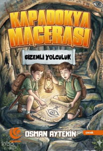 Kapadokya Macerası - Gizemli Yolculuk