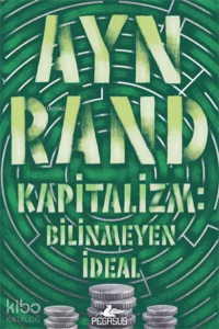 Kapitalizm: Bilinmeyen İdeal