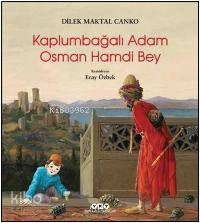 Kaplumbağalı Adam Osman Hamdi Bey