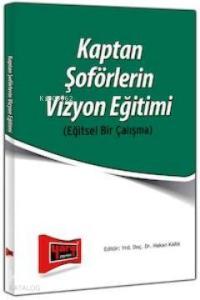 Kaptan Soförlerin Vizyon Eğitimi - Eğitsel Bir Çalışma