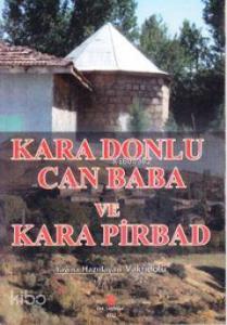 Kara Donlu Can Baba ve Kara Pirbad