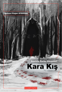 Kara Kış;Anadolu Korku Hikayeleri
