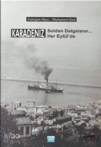 Karadeniz Soldan Dalgalanır Her Eylül'de