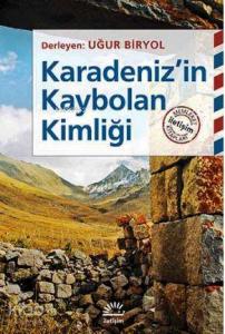 Karadeniz'in Kaybolan Kimliği