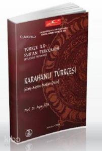 Karahanlı Türkçesi - Türkçe İlk Kur'an Tercümesi; Rylands Nüshası - Giriş, Metin, Notlar, Dizin