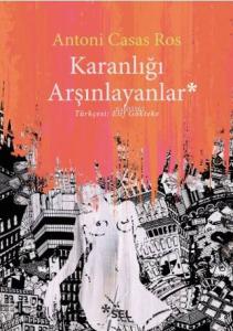 Karanlığı Arşınlayanlar