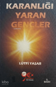 Karanlığı Yaran Gençler
