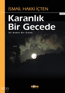 Karanlık Bir Gecede;İki Kadın Bir Erkek