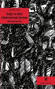 Karanlık Kardeş; Doğu ve Batı Edebiyatında Şeytan