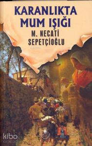 Karanlıkta Mum Işığı - Bütün Eserleri 16 Bugünki Türkiye Dizisi 2