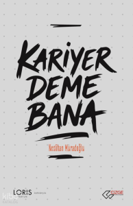 Kariyer Deme Bana