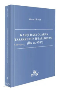 Karşı Dava Olarak Tasarrufun İptali Davası (İİK m. 97/17)