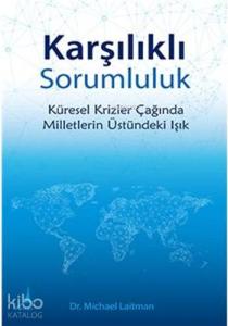 Karşılıklı Sorumluluk; Küresel Krizler Çağında Milletlerin Üstündeki Işık
